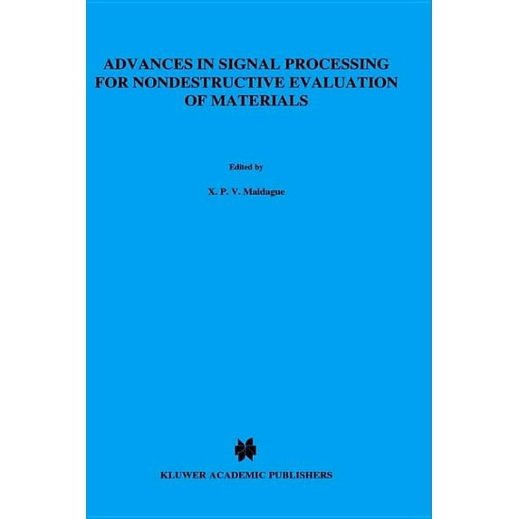 NATO Asi Series. Series E, Applied Scien Advances in Signal Processing for Nondestructive Evaluation of Materials, Book 262, (Hardcover)