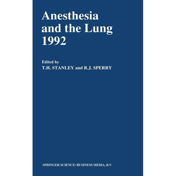 NATO Asi Series. Series E, Applied Scien Anesthesia and the Lung 1992, Book 25, (Hardcover)