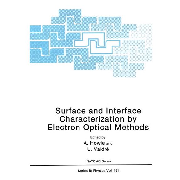 NATO Asi Subseries B: Surface and Interface Characterization by Electron Optical Methods, Book 16, (Paperback)