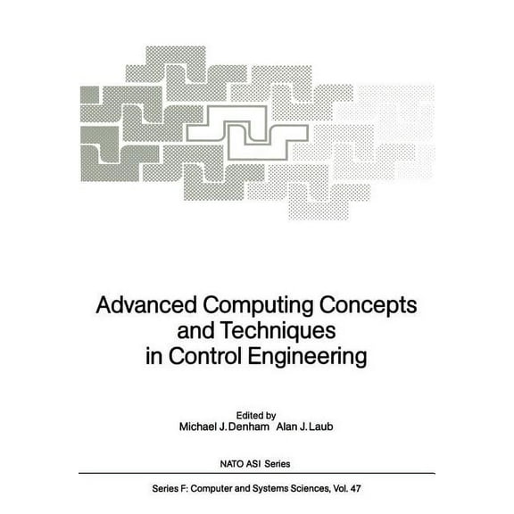 NATO Asi Subseries F: Advanced Computing Concepts and Techniques in Control Engineering, Book 47, (Paperback)