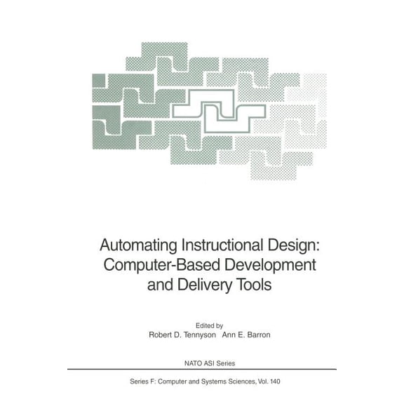 NATO Asi Subseries F: Automating Instructional Design: Computer-Based Development and Delivery Tools, Book 140, (Paperback)