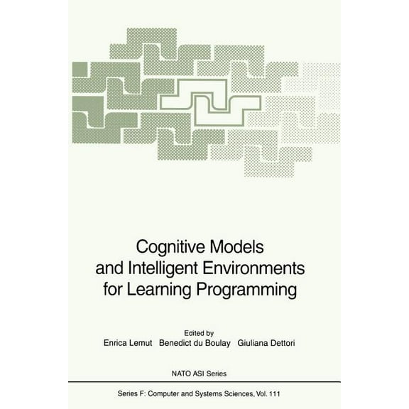 NATO Asi Subseries F: Cognitive Models and Intelligent Environments for Learning Programming, Book 111, (Paperback)