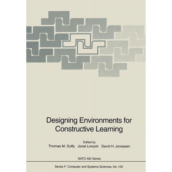 NATO Asi Subseries F: Designing Environments for Constructive Learning, Book 105, (Paperback)