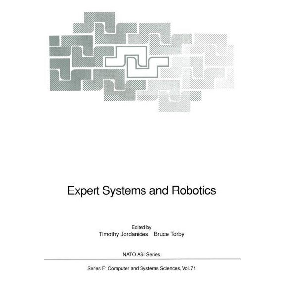 NATO Asi Subseries F: Expert Systems and Robotics, Book 71, (Paperback)
