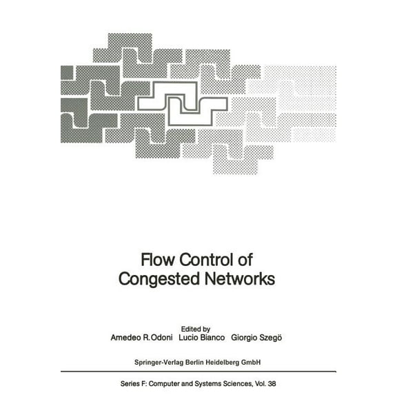 NATO Asi Subseries F: Flow Control of Congested Networks, Book 38, (Paperback)