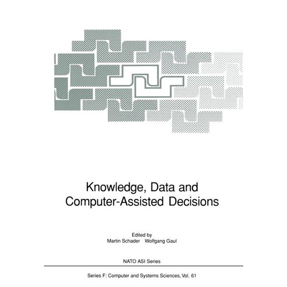 NATO Asi Subseries F: Knowledge, Data and Computer-Assisted Decisions, Book 61, (Paperback)