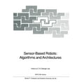thumbnail image 1 of NATO Asi Subseries F: Sensor-Based Robots: Algorithms and Architectures, Book 66, (Paperback), 1 of 1