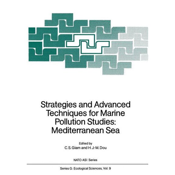 NATO Asi Subseries G: Strategies and Advanced Techniques for Marine Pollution Studies: Mediterranean Sea, Book 9, (Paperback)