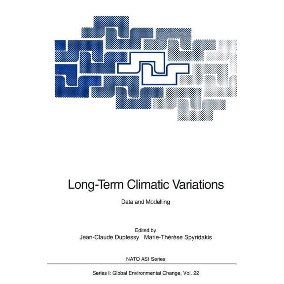 NATO Asi Subseries I: Long-Term Climatic Variations: Data and Modelling, Book 22, (Paperback)