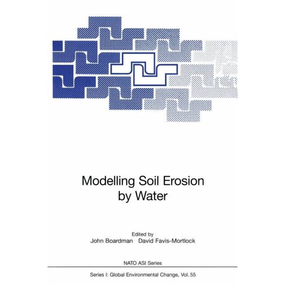 NATO Asi Subseries I: Modelling Soil Erosion by Water, Book 55, (Paperback)