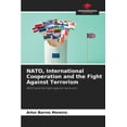 thumbnail image 1 of NATO, International Cooperation and the Fight Against Terrorism, (Paperback), 1 of 1