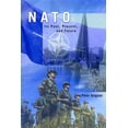 thumbnail image 1 of NATO : Its Past, Present, and Future (Paperback), 1 of 1