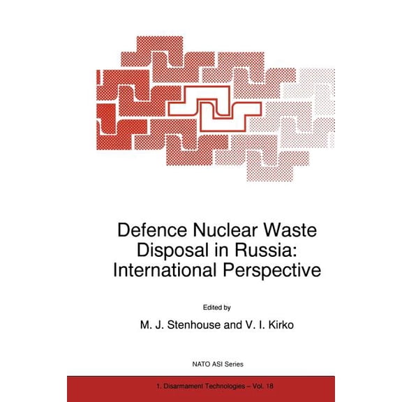 NATO Science Partnership Subseries: 1 Defence Nuclear Waste Disposal in Russia: International Perspective, Book 18, (Paperback)
