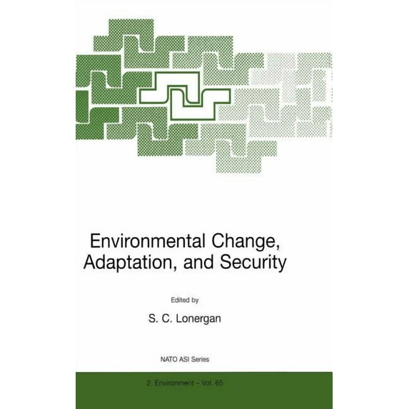 NATO Science Partnership Subseries: 2 Environmental Change, Adaptation, and Security, Book 65, (Hardcover)