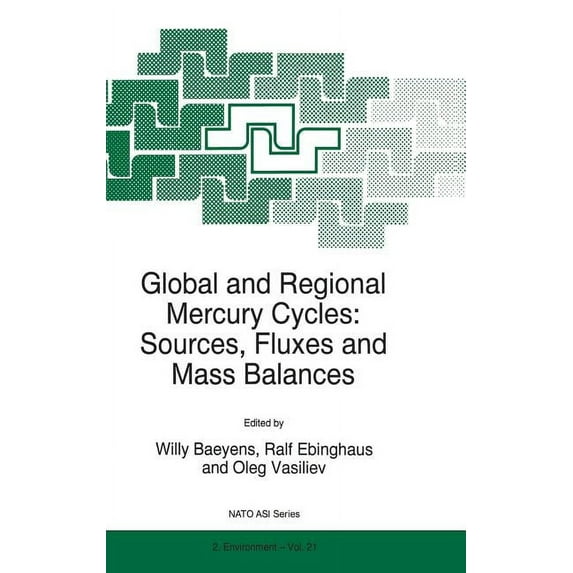 NATO Science Partnership Subseries: 2 Global and Regional Mercury Cycles: Sources, Fluxes and Mass Balances, Book 21, (Hardcover)