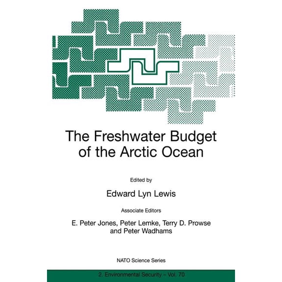 NATO Science Partnership Subseries: 2 The Freshwater Budget of the Arctic Ocean, Book 70, (Paperback)
