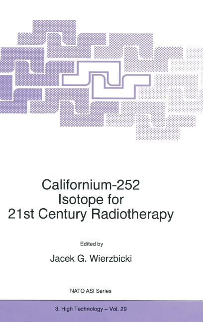 NATO Science Partnership Subseries: 3 Californium-252 Isotope for 21st ...