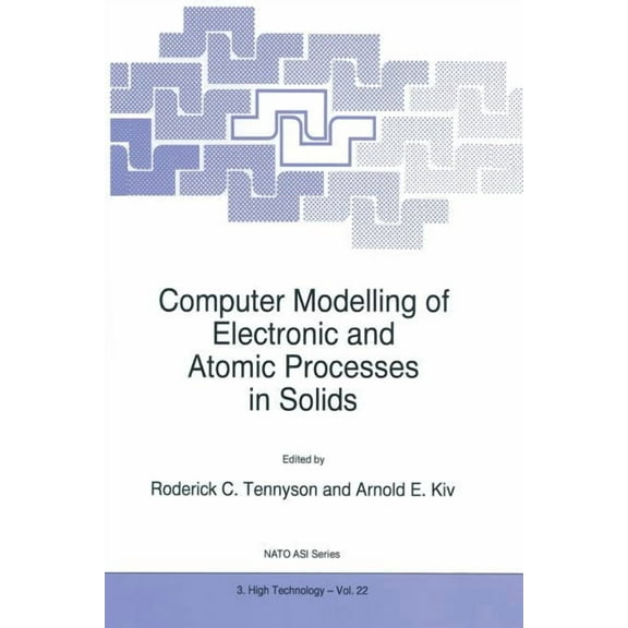 NATO Science Partnership Subseries: 3 Computer Modelling of Electronic and Atomic Processes in Solids, Book 22, (Paperback)
