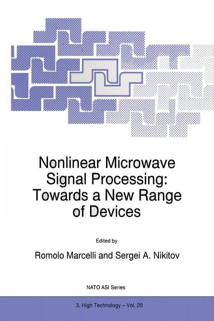 NATO Science Partnership Subseries: 3 Nonlinear Microwave Signal ...