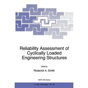 NATO Science Partnership Subseries 3 Reliability Assessment of Cyclically Loaded Engineering Structures, Book 39, Paperback