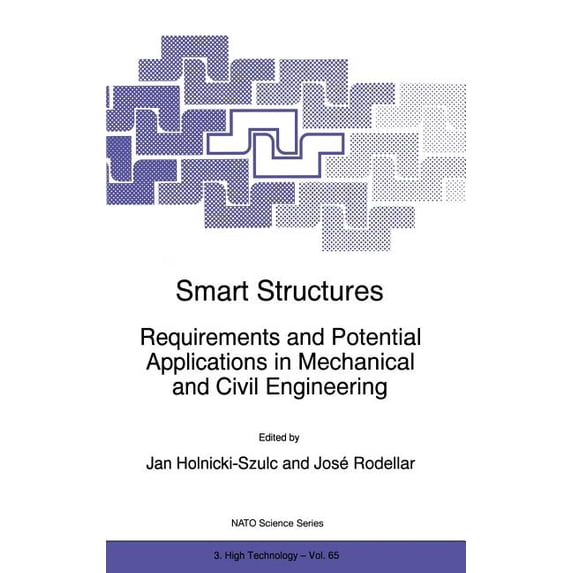NATO Science Partnership Subseries: 3 Smart Structures: Requirements ...