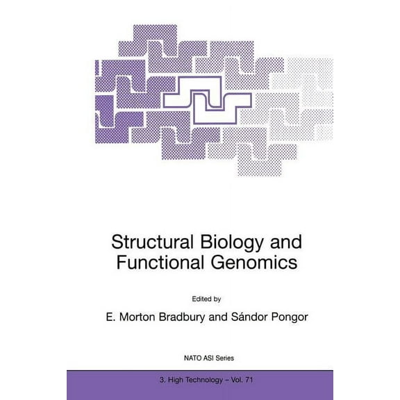 NATO Science Partnership Subseries: 3 Structural Biology and Functional Genomics, Book 71, (Paperback)