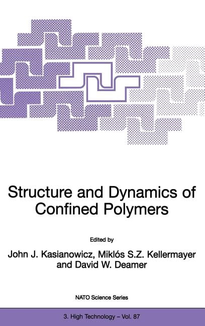 NATO Science Partnership Subseries: 3 Structure and Dynamics of Confined Polymers: Proceedings of the NATO Advanced Research Workshop on Biological, Biophysic, Book 87, (Hardcover)