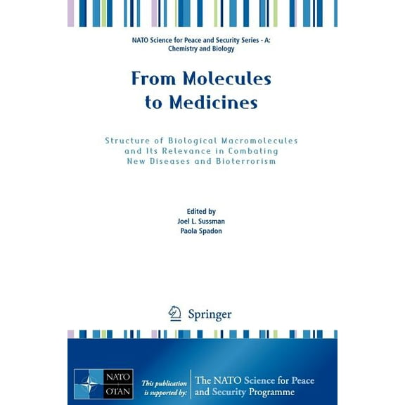 NATO Science for Peace and Security Seri From Molecules to Medicines: Structure of Biological Macromolecules and Its Relevance in Combating New Diseases and Biot, (Paperback)