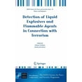 thumbnail image 1 of NATO Science for Peace and Security Seri Detection of Liquid Explosives and Flammable Agents in Connection with Terrorism, (Hardcover), 1 of 1