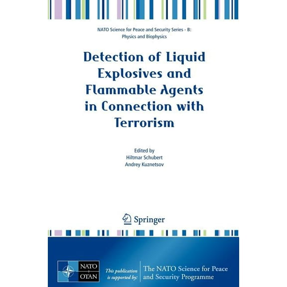 NATO Science for Peace and Security Seri Detection of Liquid Explosives and Flammable Agents in Connection with Terrorism, (Paperback)