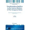 thumbnail image 1 of NATO Science for Peace and Security Seri Transboundary Aquifers in the Eastern Borders of the European Union: Regional Cooperation for Effective Management of Wa, (Hardcover), 1 of 1
