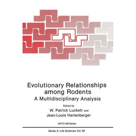 NATO Science Series A: Evolutionary Relationships Among Rodents: A Multidisciplinary Analysis, Book 92, (Paperback)