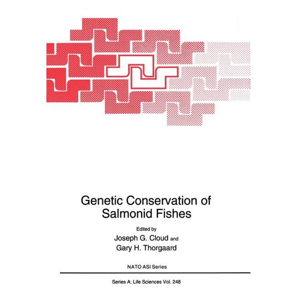 NATO Science Series A: Genetic Conservation of Salmonid Fishes, Book 248, (Paperback)