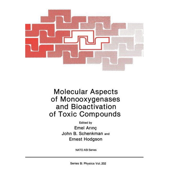 NATO Science Series A: Molecular Aspects of Monooxygenases and Bioactivation of Toxic Compounds, Book 202, (Paperback)