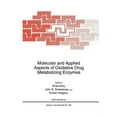 thumbnail image 1 of NATO Science Series A: Molecular and Applied Aspects of Oxidative Drug Metabolizing Enzymes, Book 303, (Paperback), 1 of 1