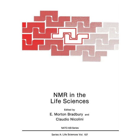 NATO Science Series A: NMR in the Life Sciences, Book 107, (Paperback)