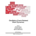 thumbnail image 1 of NATO Science Series A: Oscillatory Event-Related Brain Dynamics, Book 271, (Paperback), 1 of 1