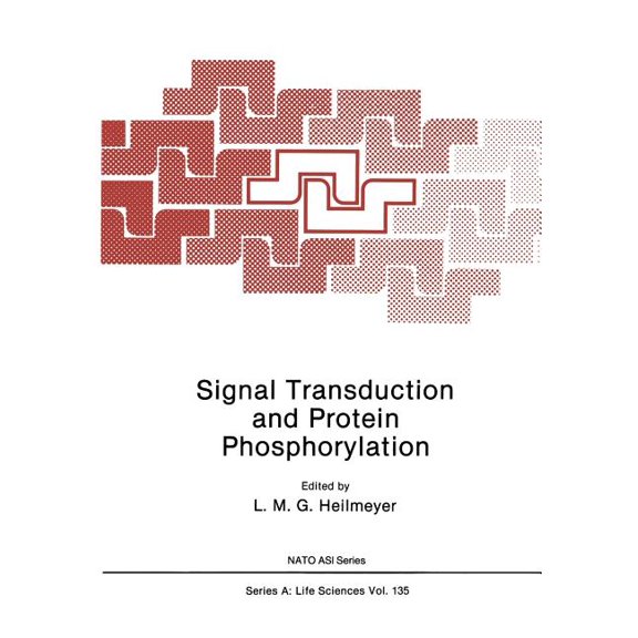 NATO Science Series A: Signal Transduction and Protein Phosphorylation, Book 135, (Paperback)