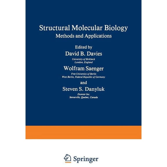 NATO Science Series A: Structural Molecular Biology: Methods and Applications, Book 45, (Paperback)