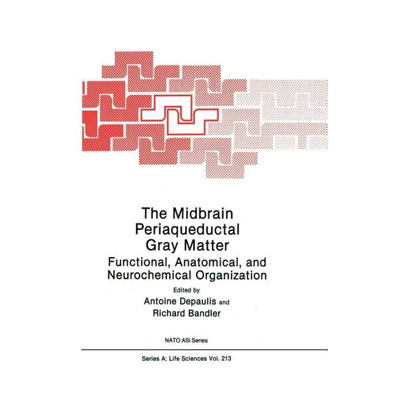 NATO Science Series A: The Midbrain Periaqueductal Gray Matter: Functional, Anatomical, and Neurochemical Organization, Book 213, (Paperback)