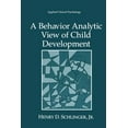 thumbnail image 1 of NATO Science Series B: A Behavior Analytic View of Child Development, (Paperback), 1 of 1