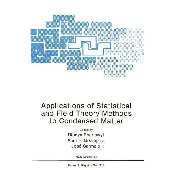 NATO Science Series B: Applications of Statistical and Field Theory Methods to Condensed Matter, Book 218, (Paperback)