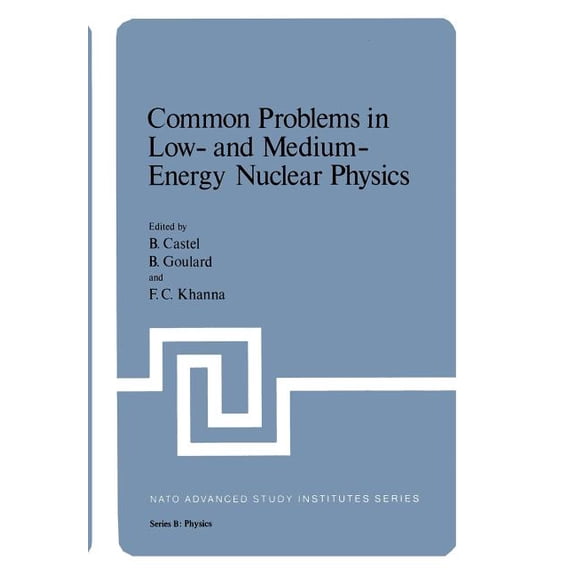 NATO Science Series B: Common Problems in Low- And Medium-Energy Nuclear Physics, Book 45, (Paperback)