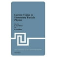 thumbnail image 1 of NATO Science Series B: Current Topics in Elementary Particle Physics, Book 70, (Paperback), 1 of 1