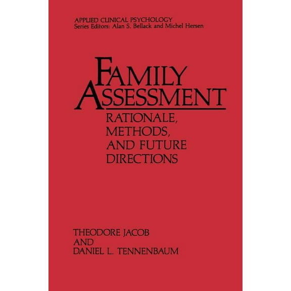 NATO Science Series B: Family Assessment: Rationale, Methods and Future Directions, (Paperback)