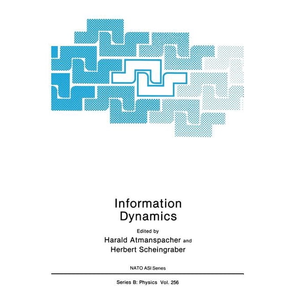 NATO Science Series B: Information Dynamics, Book 256, (Paperback)
