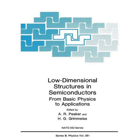 NATO Science Series B: Low-Dimensional Structures in Semiconductors: From Basic Physics to Applications, Book 281, (Paperback)