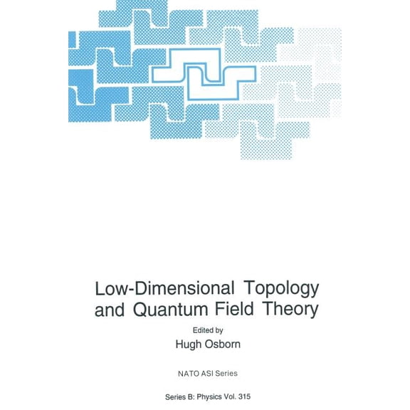 NATO Science Series B: Low-Dimensional Topology and Quantum Field Theory, Book 315, (Paperback)
