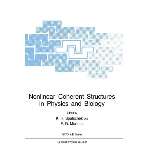 NATO Science Series B: Nonlinear Coherent Structures in Physics and Biology, Book 329, (Paperback)