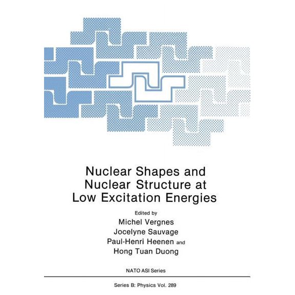 NATO Science Series B: Nuclear Shapes and Nuclear Structure at Low Excitation Energies, Book 289, (Paperback)